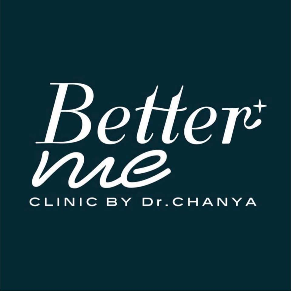 Better Me Clinic by Dr.Chanya - Aesthetic Center